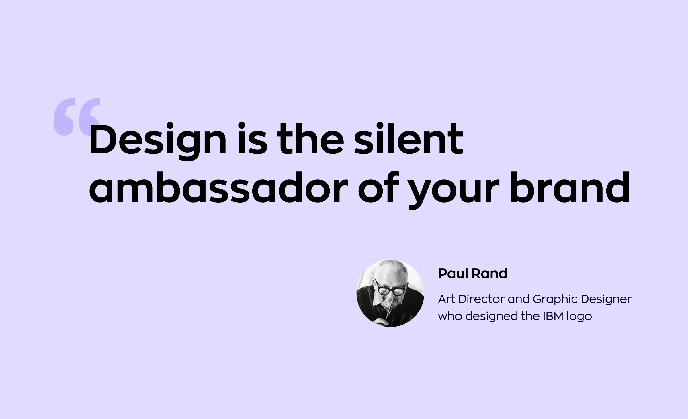A quote of Paul Rand proving importance of good UI design