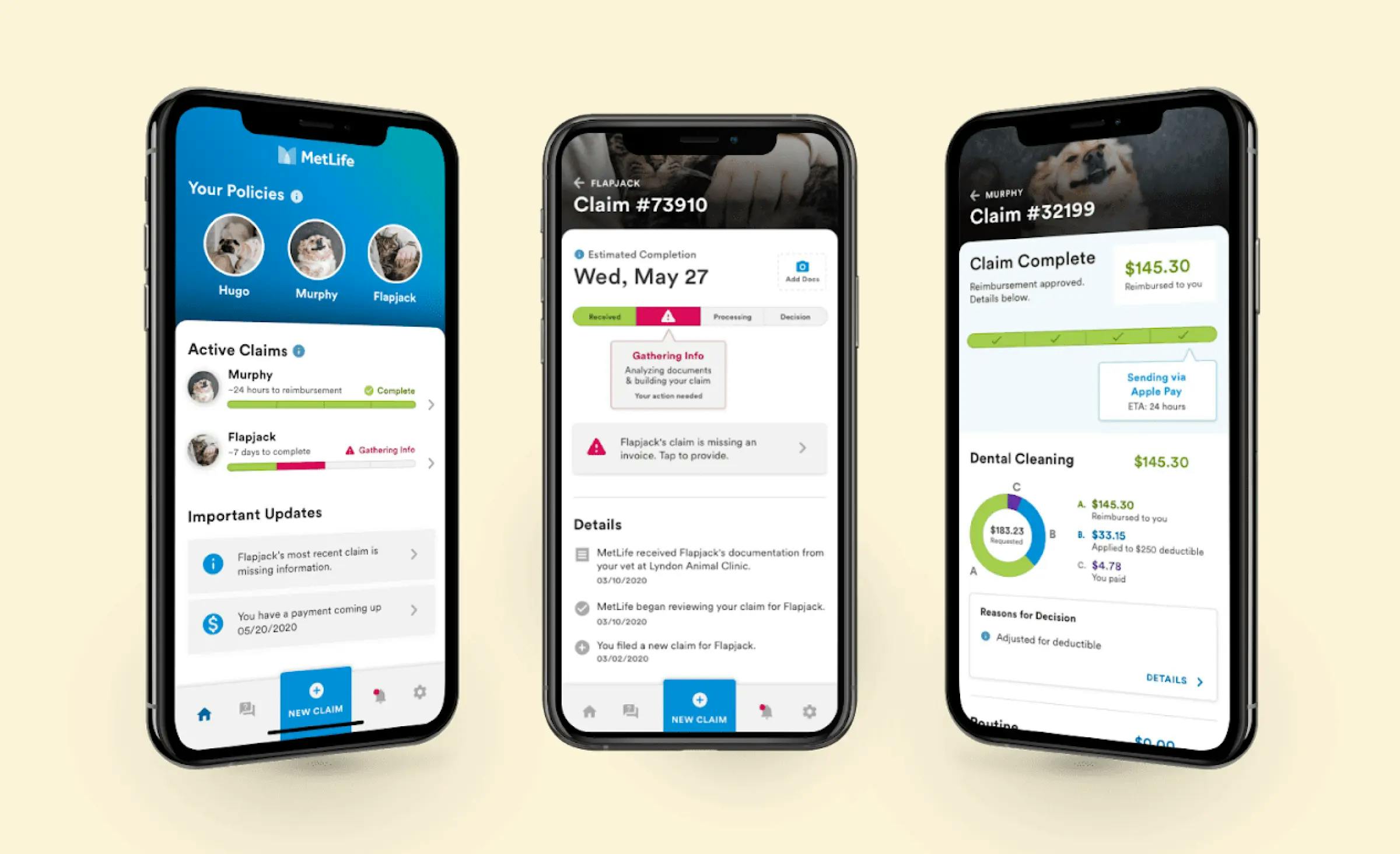 Three screens of the MetLife pet insurance mobile app. The first screen displays policies, covered pets, active claims, and important updates. The second screen shows claim details, a progress bar, and claim-related notifications. For example, the progress bar indicates a claim has been received but is missing information, and a notification reads "Flapjack's claim is missing an invoice. Tap to provide." The third screen displays a completed claim with details on dental cleaning expenses.
