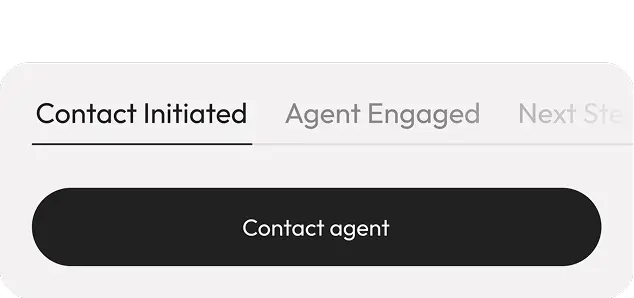 Contact-agent flow showing an Initiated to Engaged progress stepper and call-to-action button.