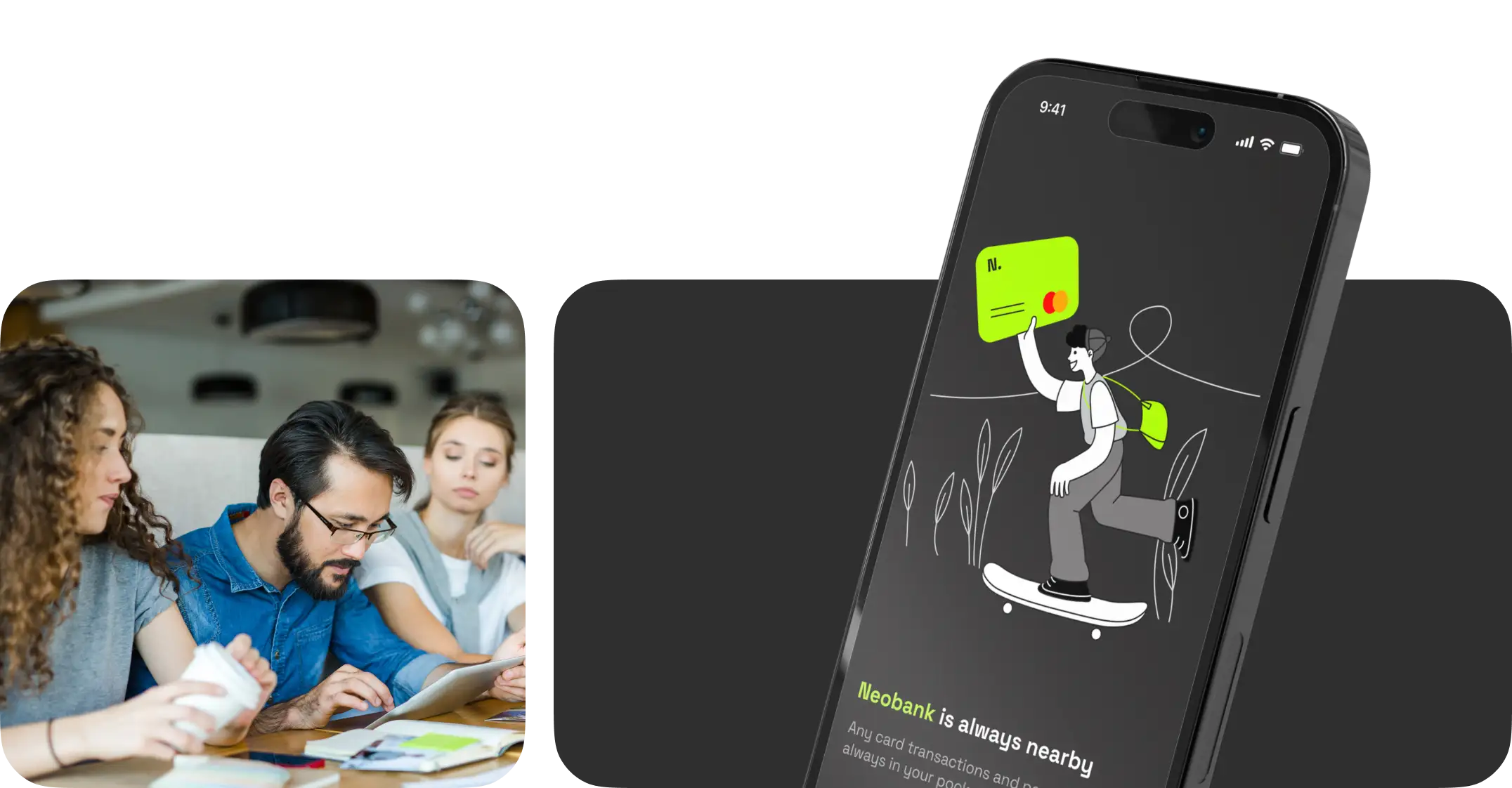 Team working at a table beside the Neobank app onboarding screen "Neobank is always nearby".