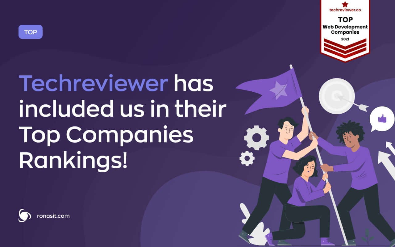 ronas it is recognized by techreviewer as a top web development company in 2021