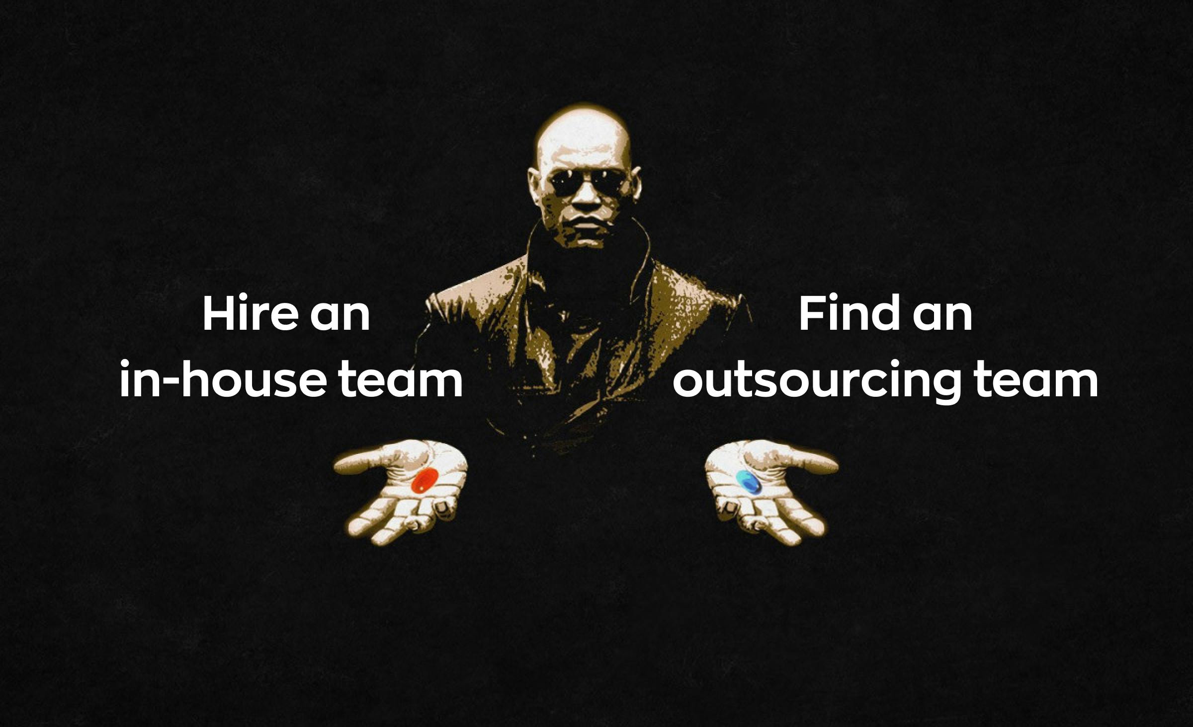 Outsourcing software development for startups: Hiring an in-house team or finding an outsourced team — choose a suitable approach