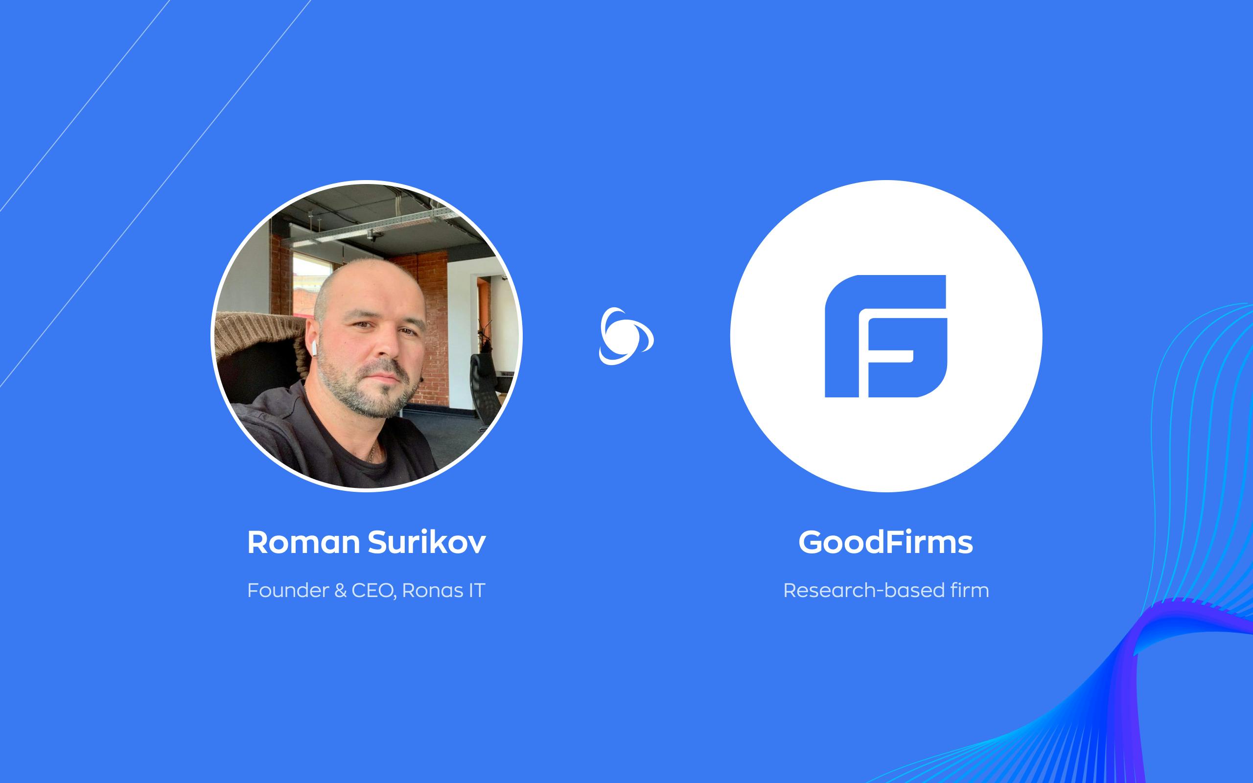 The success story of Roman Surikov, interview made by Goodfirms